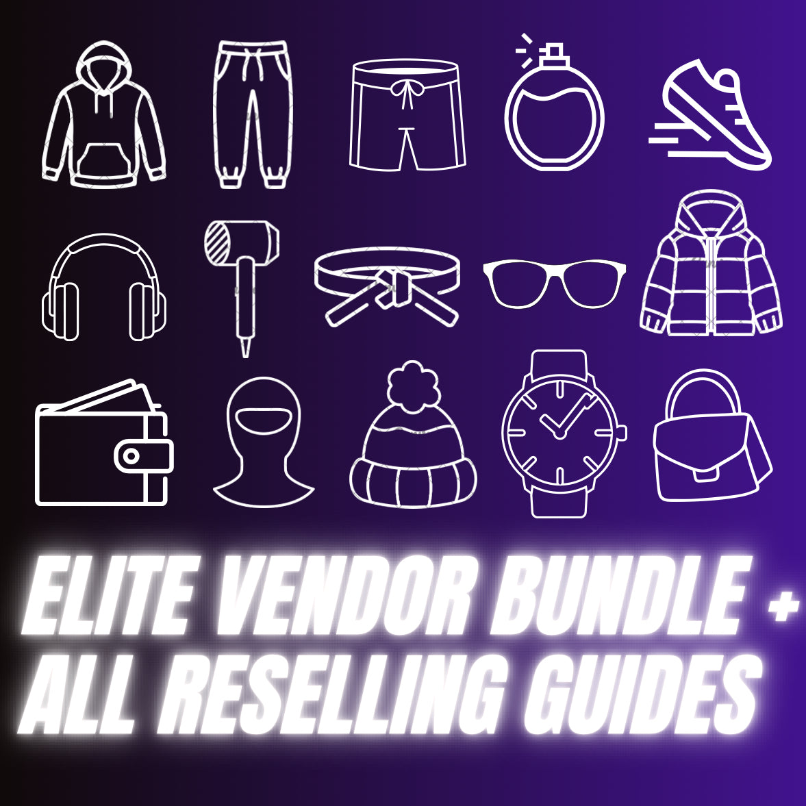 ELITE VENDOR BUNDLE + ALL RESELLING GUIDES